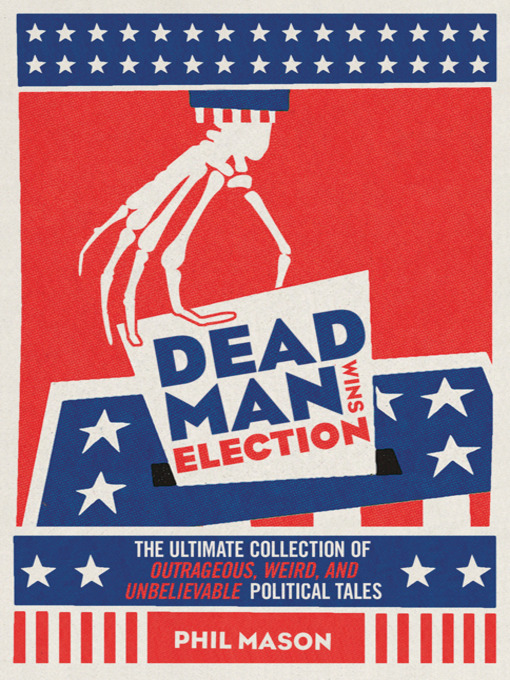 Title details for Dead Man Wins Election by Phil Mason - Available